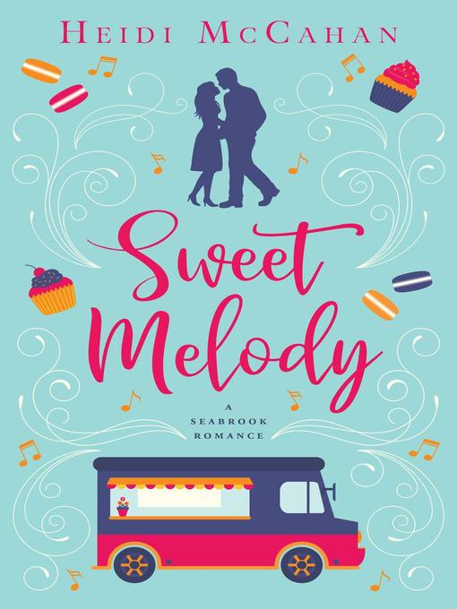 Title details for Sweet Melody by Heidi McCahan - Available